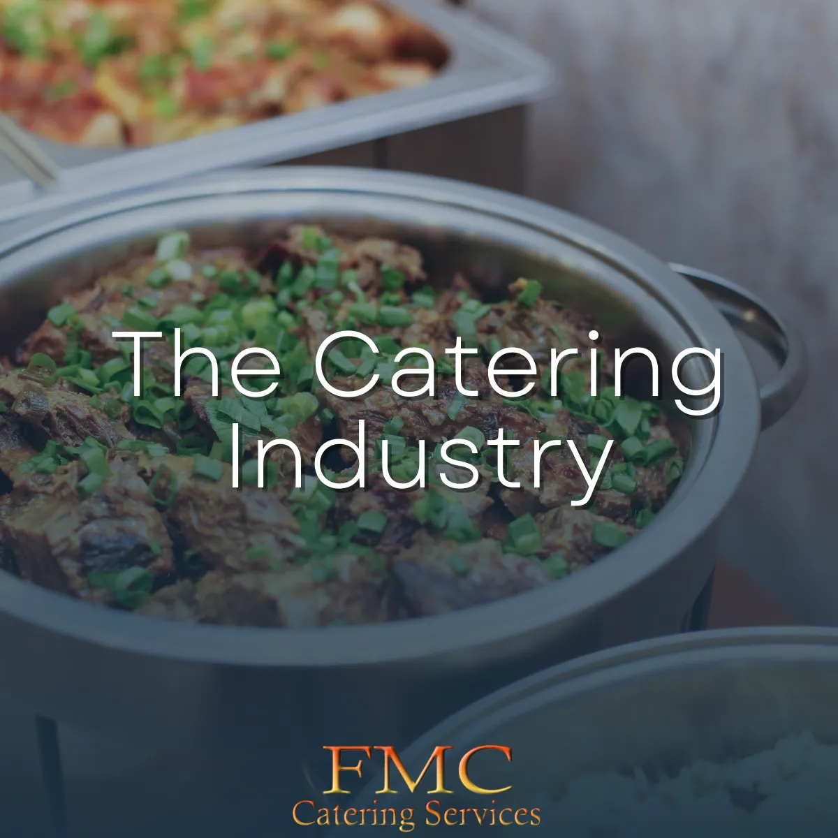 The Catering Industry: A Thriving Business in the Food & Service Industry