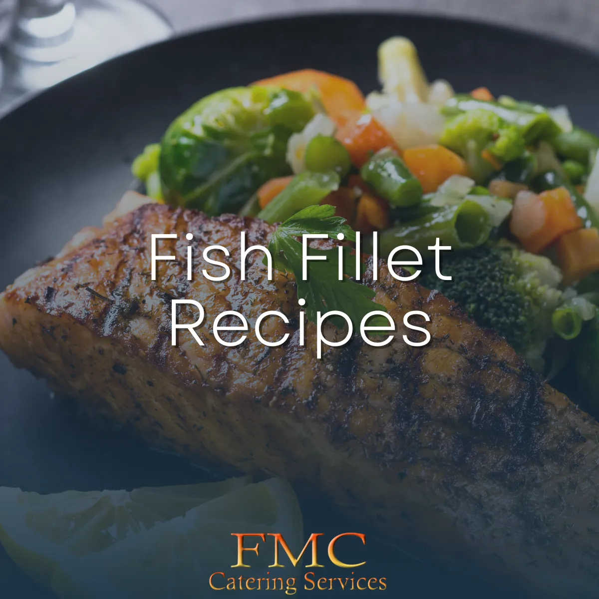 From Sea to Plate: Quick and Tasty Recipes for Fish Fillets